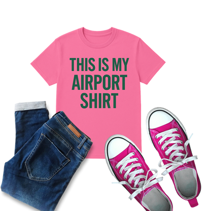 This is My Airport Shirt