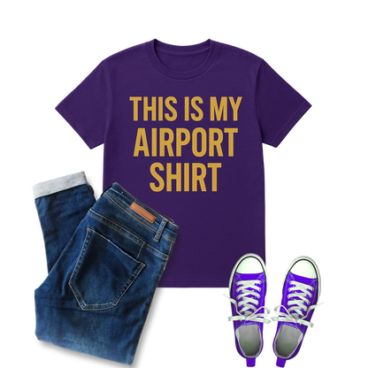 This is My Airport Shirt