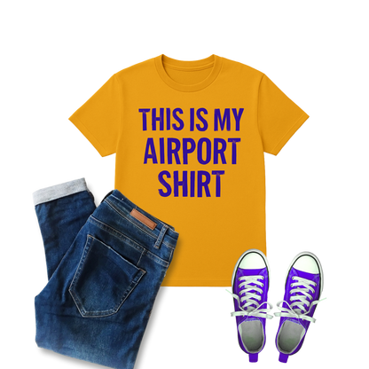 This is My Airport Shirt