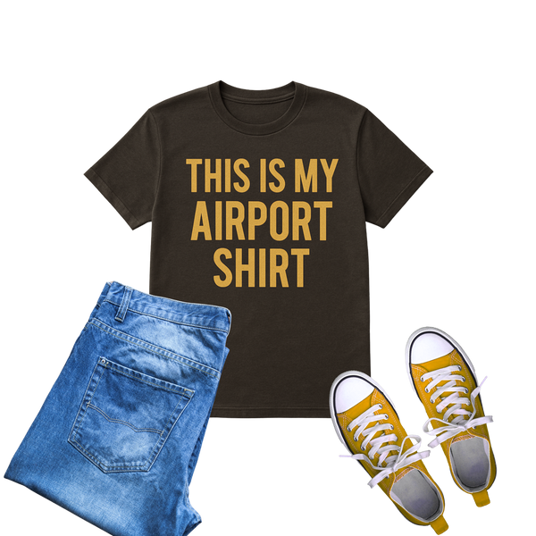 This is My Airport Shirt