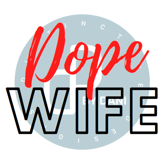 DOPE WIFE SVG FIle